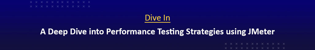 A Deep Dive into Performance Testing Strategies using JMeter.png